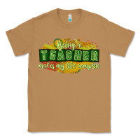 Toasted Coconut being a teacher makes my life complete Classic Tee - texasbilliewilder