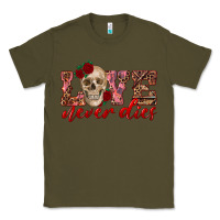 Army Green love never dies skull Classic Tee - RanaPortraitStore