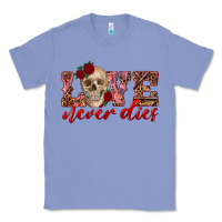 Colony Blue love never dies skull Classic Tee - RanaPortraitStore