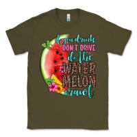 Army Green if you drink don t drive do the watermelon crawl Classic Tee - Zillion Design Studio