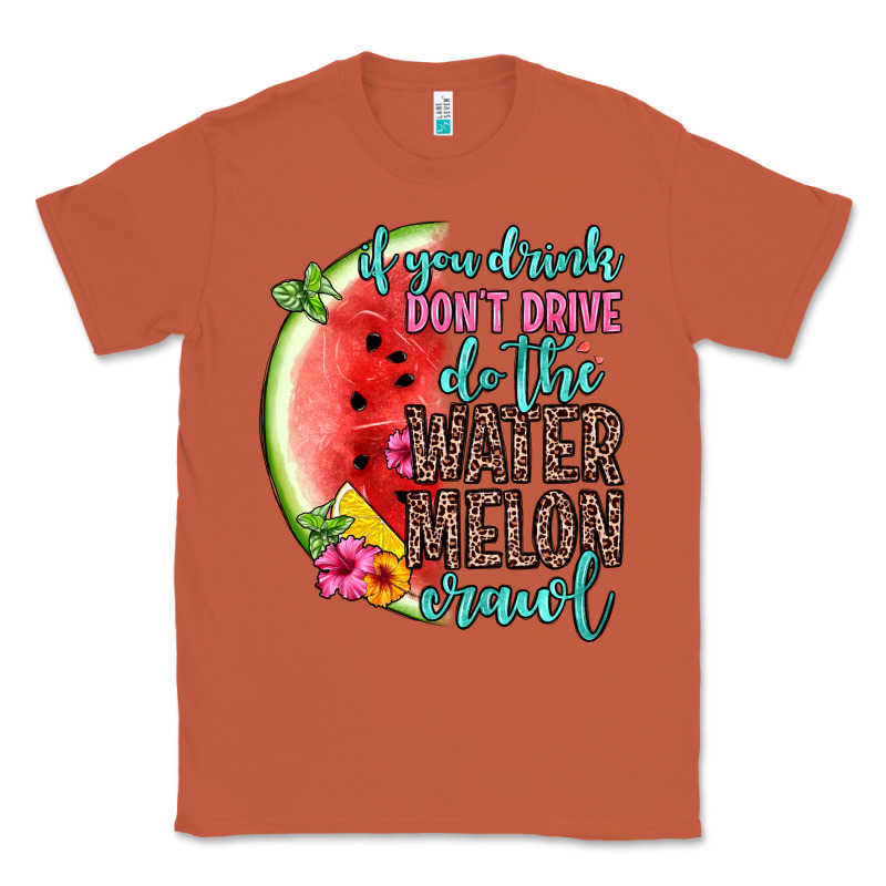 If You Drink Don T Drive Do The Watermelon Crawl Classic Tee by Zillion Design Studio | Teevron