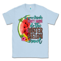 Dusty Blue if you drink don t drive do the watermelon crawl Classic Tee - Zillion Design Studio