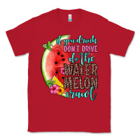 Red if you drink don t drive do the watermelon crawl Classic Tee - Zillion Design Studio