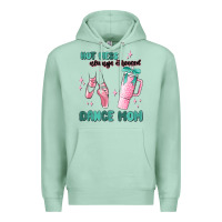 Seafoam mess always stressed dance mom Premium Hoodie - MaliasSmallBusiness