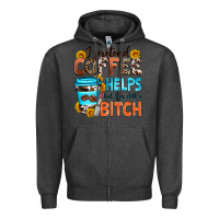 Charcoal Heather i pretend coffee helps but i'm still a bitch Zipper Hoodie - Zillion Design Studio