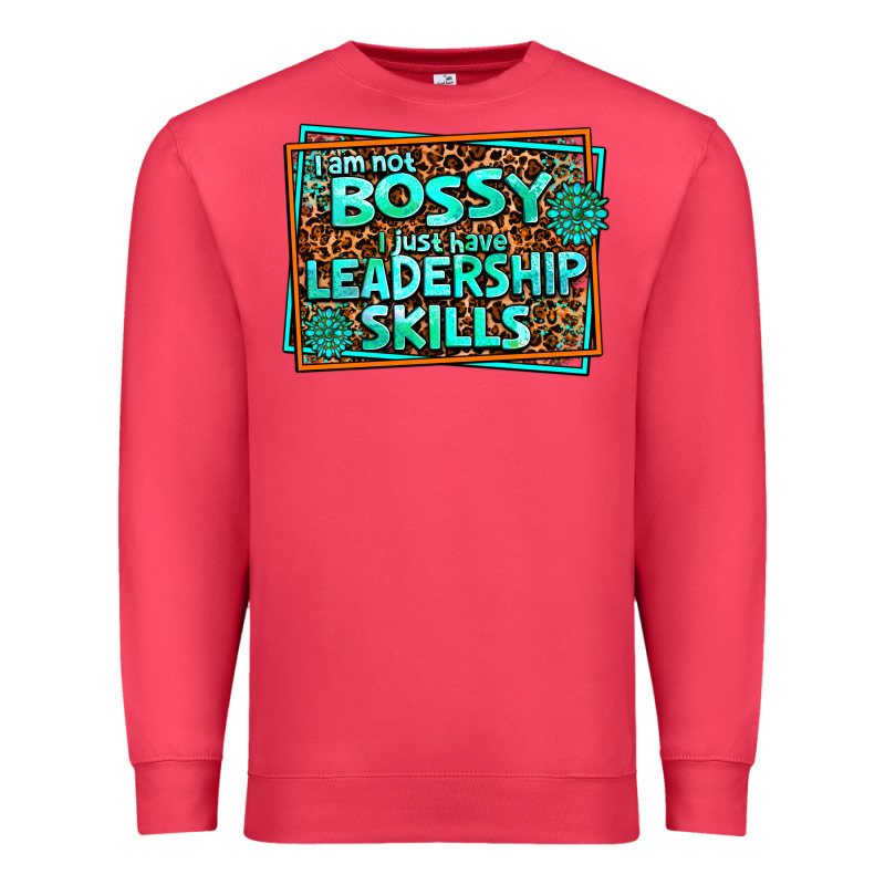 I Am Not Bossy I Just Have Leadership Skills Premium Sweatshirt by AdoDesignShop | Teevron