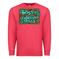Cardinal i am not bossy i just have leadership skills Premium Sweatshirt - AdoDesignShop
