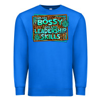 True Royal i am not bossy i just have leadership skills Premium Sweatshirt - AdoDesignShop
