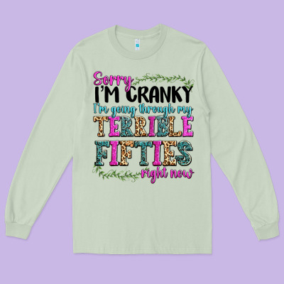 Long Sleeve Tee sorry i’m cranky i’m going through my terrible