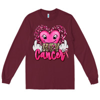 Burgundy hey cancer with middle fingers Long Sleeve Tee - AdoDesignShop