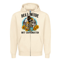 Sandshell dead inside but caffeinated Zipper Hoodie - Zillion Design Studio