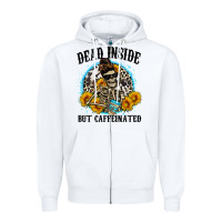 White dead inside but caffeinated Zipper Hoodie - Zillion Design Studio