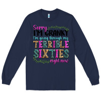 Navy sorry i’m cranky i’m going through my terrible Long Sleeve Tee - texasbilliewilder