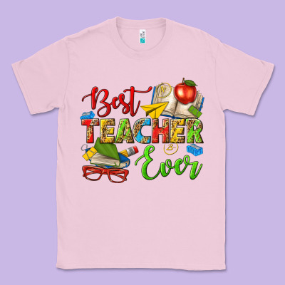 Best Teacher Ever Classic Tee Designed By Texasbilliewilder