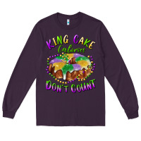 Plum mardi gras king cake calories don't count Long Sleeve Tee - RanaPortraitStore