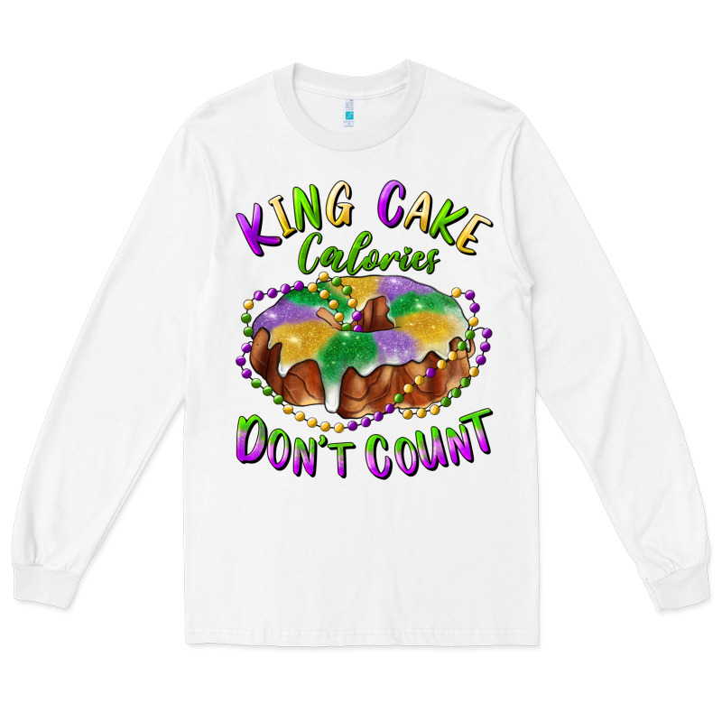 Mardi Gras King Cake Calories Don't Count Long Sleeve Tee by RanaPortraitStore | Teevron