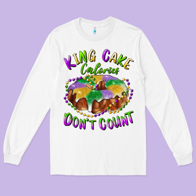 Long Sleeve Tee mardi gras king cake calories don't count