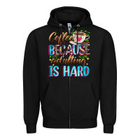 Black coffee because adulting is hard Zipper Hoodie - Zillion Design Studio