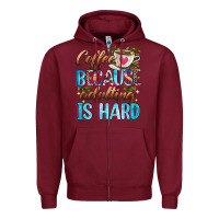 Burgundy coffee because adulting is hard Zipper Hoodie - Zillion Design Studio