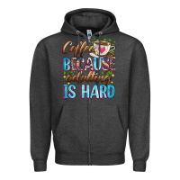 Charcoal Heather coffee because adulting is hard Zipper Hoodie - Zillion Design Studio