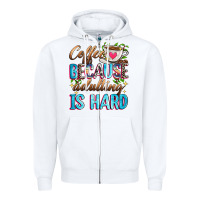 White coffee because adulting is hard Zipper Hoodie - Zillion Design Studio