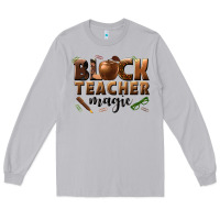 Moon Dust black teacher magic melanin male teacher Long Sleeve Tee - texasbilliewilder
