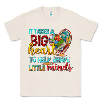 Natural big heart to help shape little minds tbw Classic Tee - texasbilliewilder