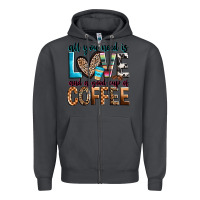 Smoke all you need is love and a good cup of coffee Zipper Hoodie - Zillion Design Studio