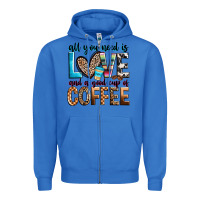 True Royal all you need is love and a good cup of coffee Zipper Hoodie - Zillion Design Studio
