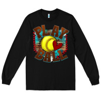 Black play ball softball Long Sleeve Tee - texasbilliewilder