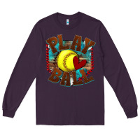 Plum play ball softball Long Sleeve Tee - texasbilliewilder