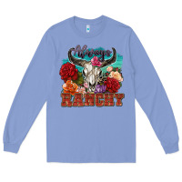 Colony Blue always ranchy Long Sleeve Tee - Zillion Design Studio