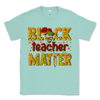 Seafoam black teacher matter Classic Tee - texasbilliewilder