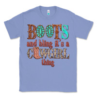 Colony Blue boots and bling its a cowgirl thing Classic Tee - texasbilliewilder