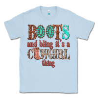 Dusty Blue boots and bling its a cowgirl thing Classic Tee - texasbilliewilder