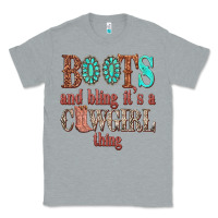 Heather Grey boots and bling its a cowgirl thing Classic Tee - texasbilliewilder