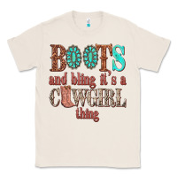 Natural boots and bling its a cowgirl thing Classic Tee - texasbilliewilder