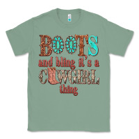 Sage boots and bling its a cowgirl thing Classic Tee - texasbilliewilder