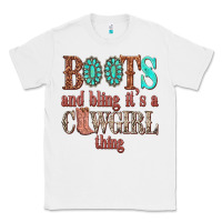 White boots and bling its a cowgirl thing Classic Tee - texasbilliewilder
