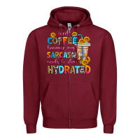 Burgundy iced coffee because my sarcasm needs to stay hydra Zipper Hoodie - Zillion Design Studio