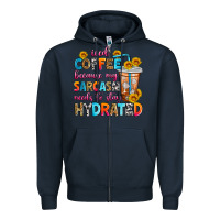 Navy iced coffee because my sarcasm needs to stay hydra Zipper Hoodie - Zillion Design Studio