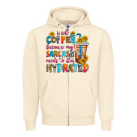 Sandshell iced coffee because my sarcasm needs to stay hydra Zipper Hoodie - Zillion Design Studio