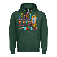 Sports Green iced coffee because my sarcasm needs to stay hydra Zipper Hoodie - Zillion Design Studio