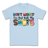 Dusty Blue don t worry i ve had both my shots Classic Tee - Zillion Design Studio