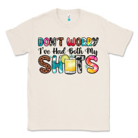 Don T Worry I Ve Had Both My Shots Classic Tee | Teevron