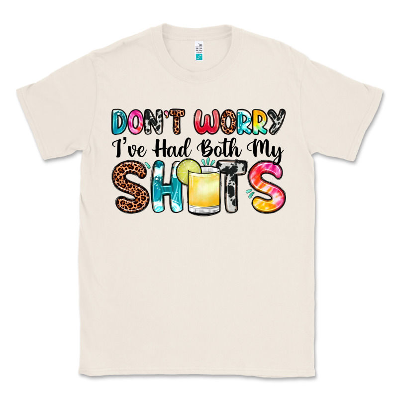 Don T Worry I Ve Had Both My Shots Classic Tee by Zillion Design Studio | Teevron