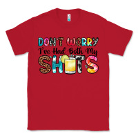 Red don t worry i ve had both my shots Classic Tee - Zillion Design Studio