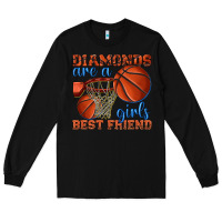 Black diamonds are a girls best friend basketball Long Sleeve Tee - texasbilliewilder