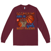Burgundy diamonds are a girls best friend basketball Long Sleeve Tee - texasbilliewilder