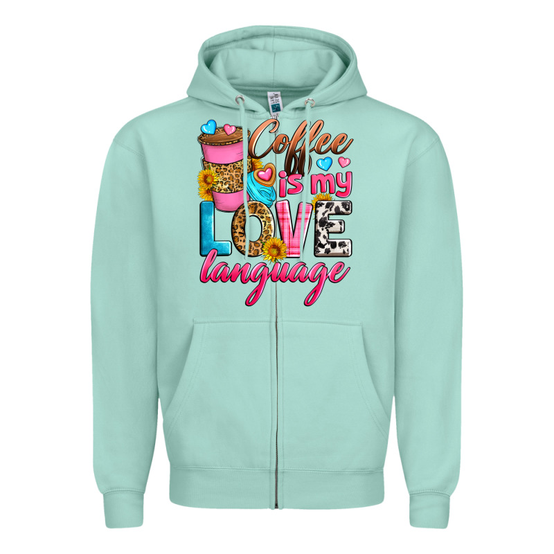 Coffee Is My Love Language Zipper Hoodie by Zillion Design Studio | Teevron